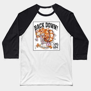 BACK DOWN! Baseball T-Shirt